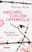Cover-Bild zum Titel 'Abschied von der Opferrolle' von 'Verena Kast'