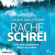 Cover-Bild zum Titel 'Racheschrei' von 'Cecilia Sahlström'