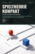 Cover-Bild zum Titel 'Spieltheorie kompakt' von 'Ishtar A. I. Saage'