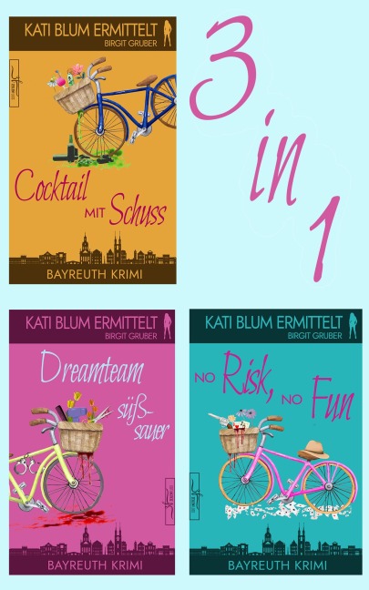 Kati Blum ermittelt - Band 4-6 - Birgit Gruber