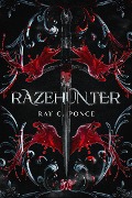 The Razehunter - Ray C. Ponce