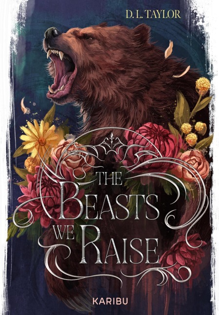 The Beasts We Raise (Band 2) - D. L. Taylor