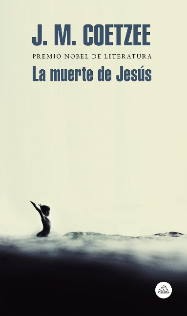 La Muerte de Jesús / The Death of Jesus - J M Coetzee