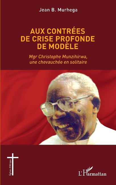 Aux contrées de crise profonde de modèle - Murhega