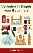 Cover-Bild zum Titel 'Verhalen in Engels voor Beginners' von 'Daria Galek'