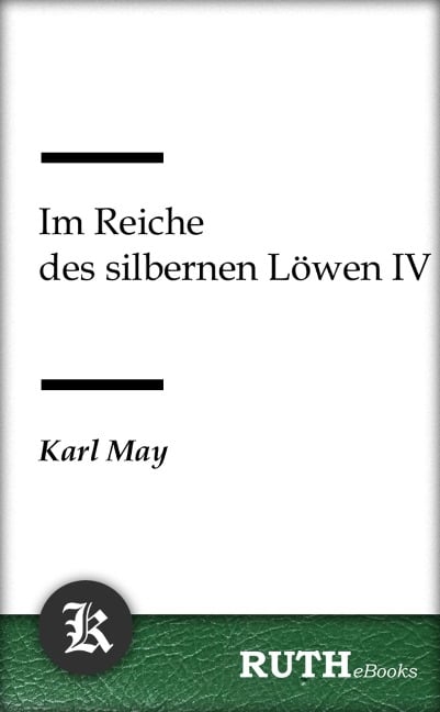 Im Reiche des silbernen Löwen IV - Karl May