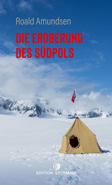 Die Eroberung des Südpols - Amundsen Roald