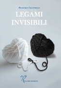Cover-Bild zum Titel 'Legami invisibili' von 'Francesco Iacoviello'