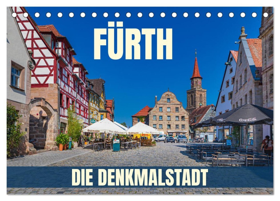 Fürth - die Denkmalstadt (Tischkalender 2026 DIN A5 quer), CALVENDO Monatskalender - Val Thoermer