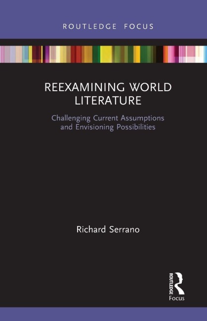 Reexamining World Literature - Richard Serrano