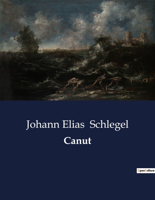 Canut - Johann Elias Schlegel