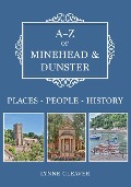 Cover-Bild zum Titel 'A-Z of Minehead & Dunster' von 'Lynne Cleaver'