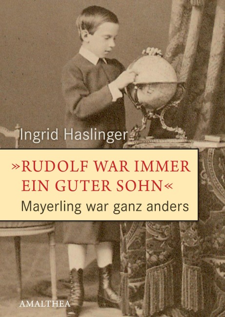 Rudolf war immer ein guter Sohn - Ingrid Haslinger