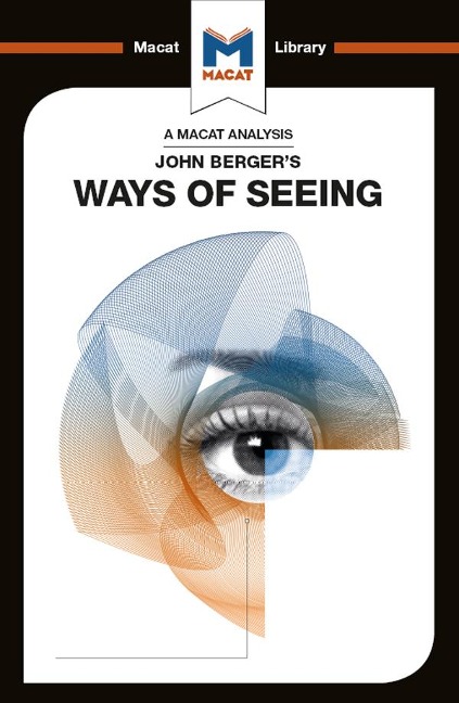 An Analysis of John Berger's Ways of Seeing - Emmanouil Kalkanis