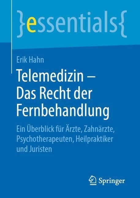 Telemedizin ¿ Das Recht der Fernbehandlung - Erik Hahn