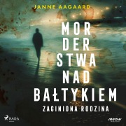 Morderstwa nad Ba¿tykiem 3: Zaginiona rodzina - Janne Aagaard