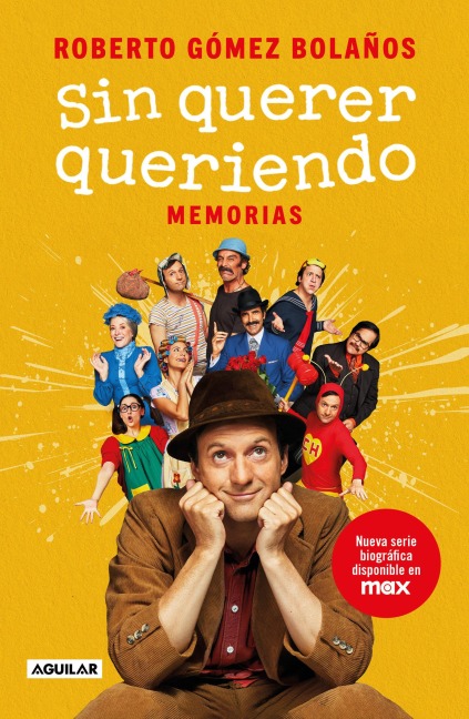 Sin Querer Queriendo / I Didn't Mean to - Roberto Gómez Bolaños