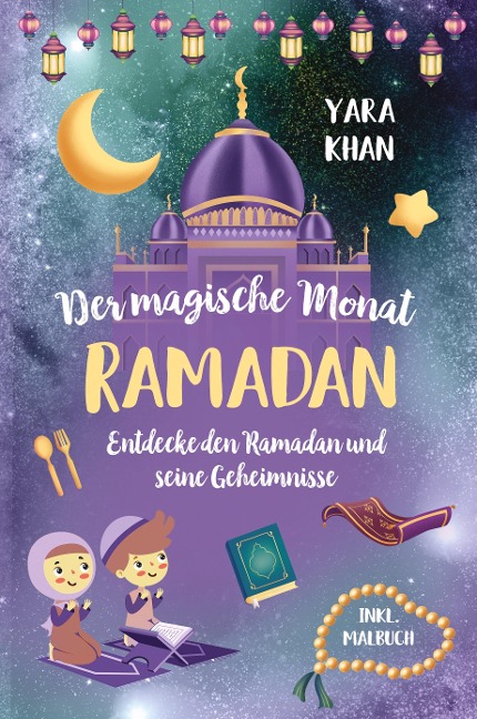 Der magische Monat Ramadan - Yara Khan