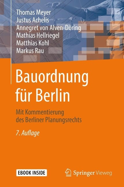 Bauordnung für Berlin - Thomas Meyer, Justus Achelis, Annegret von Alven-Döring, Mathias Hellriegel, Matthias Kohl
