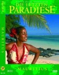 Mauritius - Die Letzten Paradiese