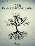 Cover-Bild zum Titel 'Der Kanarienvogelbaum' von 'Helle Stangerup'