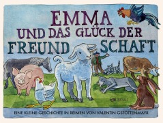 Cover-Bild zum Titel 'Emma und das Glück der Freundschaft' von 'Valentin Gstöttenmayr'