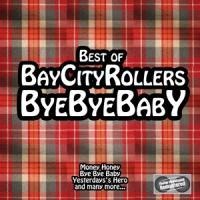 Bye Bye Baby - Best of - Bay City Rollers