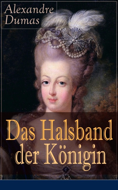 Das Halsband der Königin - Alexandre Dumas