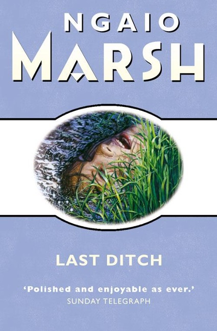 Last Ditch - Ngaio Marsh