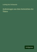 Andeutungen aus dem Seelenleben der Thiere - Ludwig Karl Schmarda