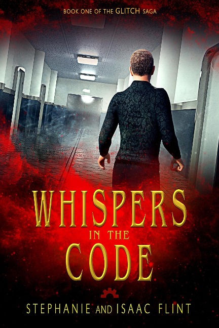 Whispers in the Code (Glitch, #1) - Stephanie Flint, Isaac Flint
