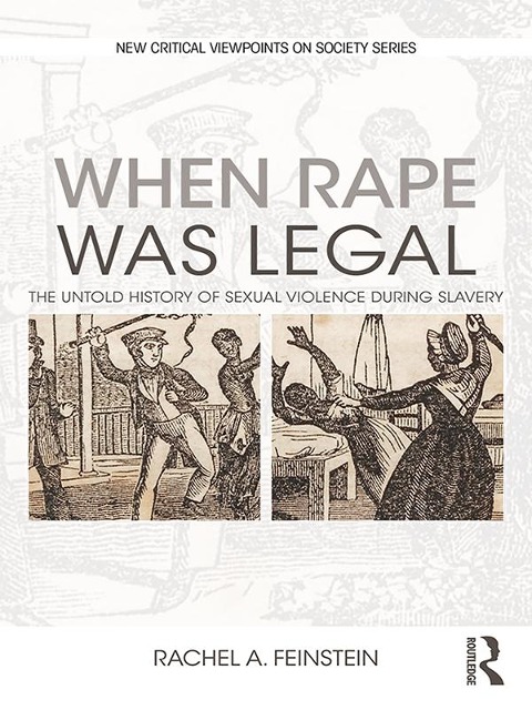 When Rape was Legal - Rachel A. Feinstein