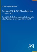 Cover-Bild zum Titel 'Verordnung (EU) Nr. 36/2012 des Rates vom 18. Januar 2012' von 'Rat der Europäischen Union'