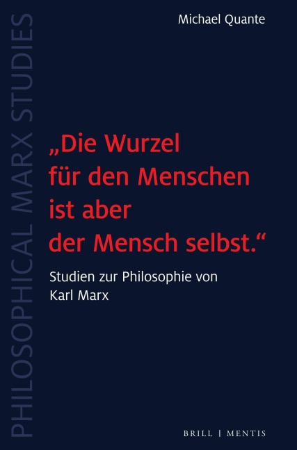 "Die Wurzel für den Menschen ist aber der Mensch selbst." - Michael Quante