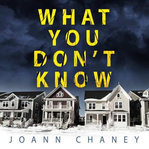 What You Don't Know - Joann Chaney