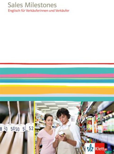 Retail Milestones. Englisch für Verkäufer und Verkäuferinnen. Lehr- und Arbeitsbuch - 