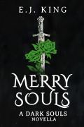Cover-Bild zum Titel 'Merry Souls (Dark Souls, #4.5)' von 'E. J. King'