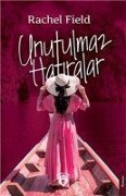 Cover-Bild zum Titel 'Unutulmaz Hatiralar' von 'Rachel Field'