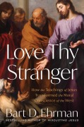 Cover-Bild zum Titel 'Love Thy Stranger' von 'Bart D. Ehrman'