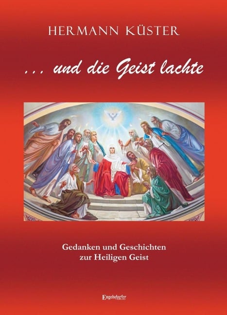 ... und die Geist lachte - Hermann Küster
