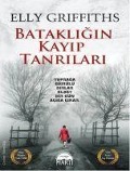 Batakligin Kayip Tanrilari - Elly Griffiths