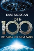 Cover-Bild zum Titel 'Die 100 - Die Saga in einem Band' von 'Kass Morgan'