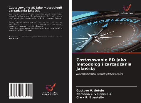 Zastosowanie 8D jako metodologii zarz¿dzania jako¿ci¿ - Gustavo V. Sotelo, Nemecio L. Valenzuela, Clara P. Buentello