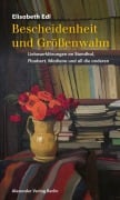 Cover-Bild zum Titel 'Bescheidenheit und Größenwahn' von 'Elisabeth Edl'
