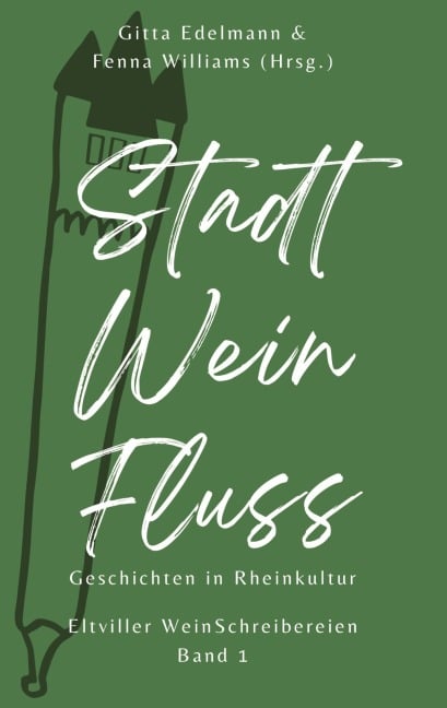 Stadt - Wein - Fluss - Gitta Edelmann, Martin Meyer, Ulrike Neradt, Brigitte Pons, Regina Schleheck