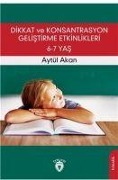 Cover-Bild zum Titel 'Dikkat ve Konsantrasyon Gelistirme Etkinlikleri' von 'Aytül Akan'
