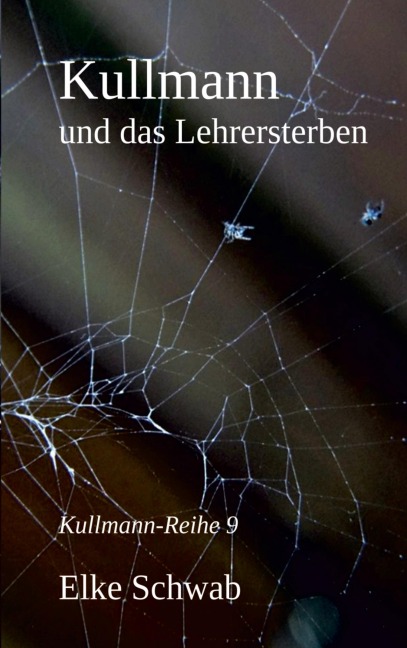 Kullmann und das Lehrersterben - Elke Schwab