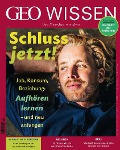 GEO Wissen 79/2023 - Loslassen - Jens Schröder, Markus Wolff