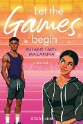 Cover-Bild zum Titel 'Let the Games Begin' von 'Rufaro Faith Mazarura'