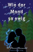 Cover-Bild zum Titel 'Wie der Mond so ewig' von 'N. Marie Herrwald'
